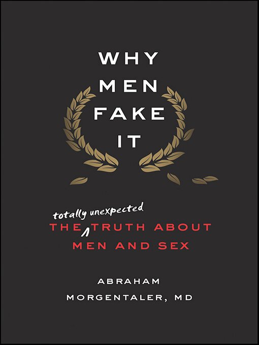 Title details for Why Men Fake It by Abraham Morgentaler - Available